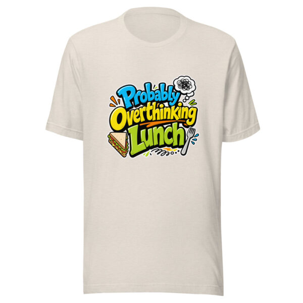 Probably Overthinking Lunch Graphic Tee mockup 8