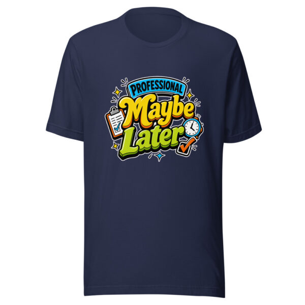 Professional Maybe Later Graphic Tee mockup 2 Professional Maybe Later Graphic Tee mockup 2