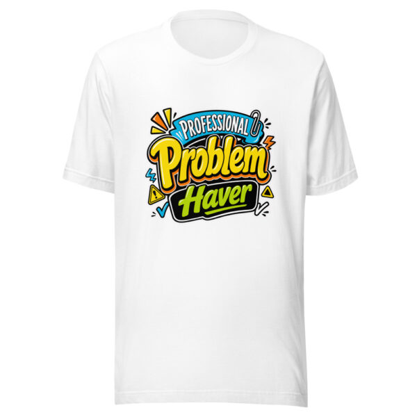 Professional Problem Haver Variation 202606020109 Graphic Tee front view