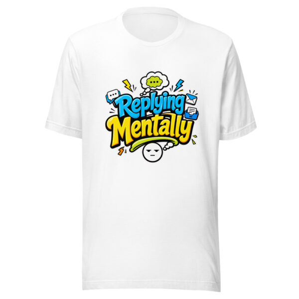 Replying Mentally Graphic Tee mockup 3