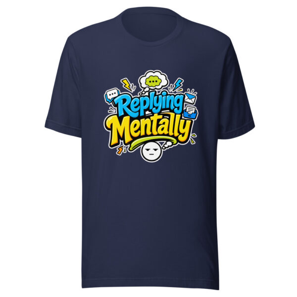 Replying Mentally Graphic Tee mockup 4