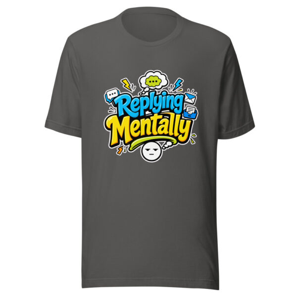 Replying Mentally Graphic Tee mockup 5