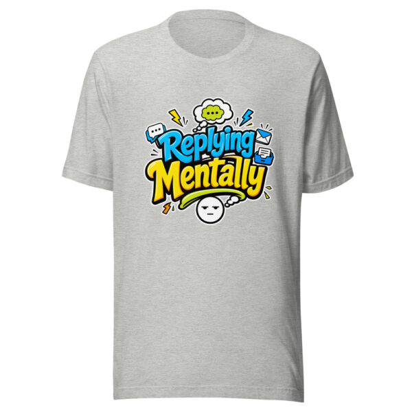 Replying Mentally Graphic Tee mockup 6