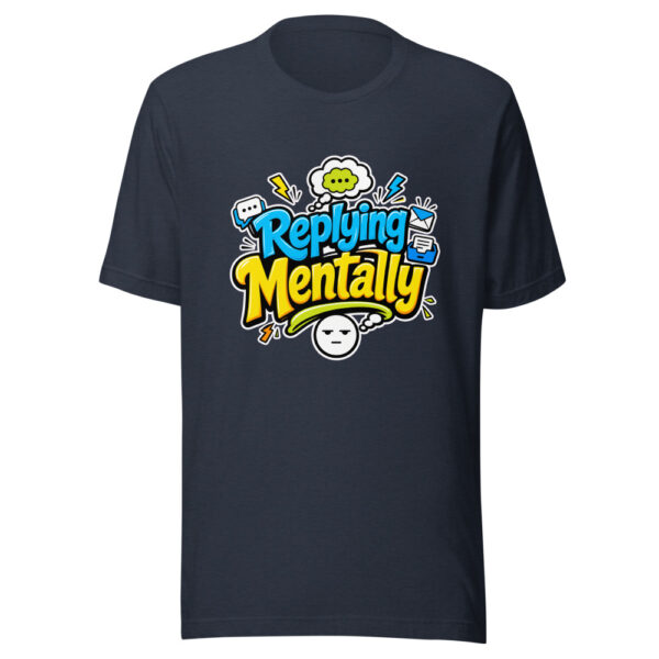 Replying Mentally Graphic Tee mockup 8