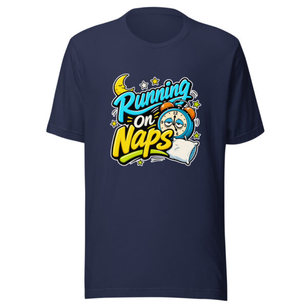 Running On Naps Graphic Tee mockup 4