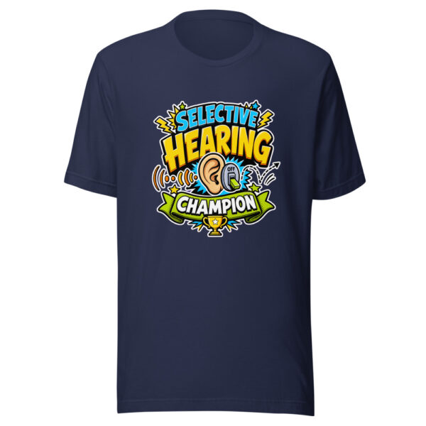 Selective Hearing Champion Graphic Tee mockup 4