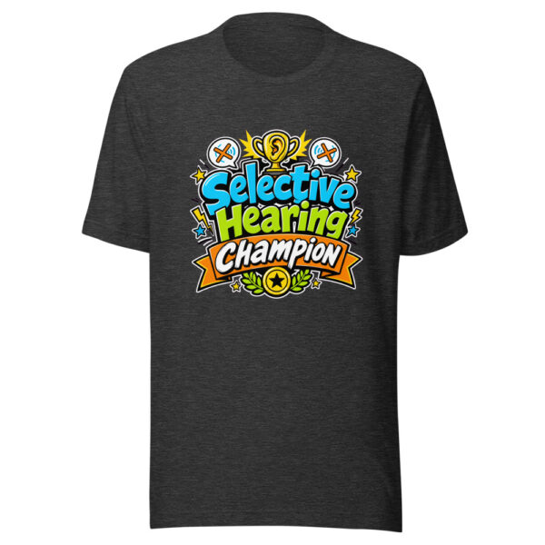 Selective Hearing Champion Graphic Tee mockup 6