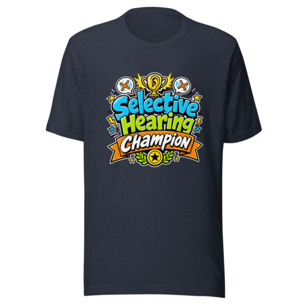 Selective Hearing Champion Graphic Tee mockup 7