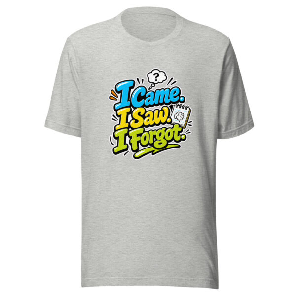sell9-manual_i-came-i-saw-i-forgot-evergreen-shirt-design_20260527-mockup-4 I Came. I Saw. I Forgot. evergreen shirt design
