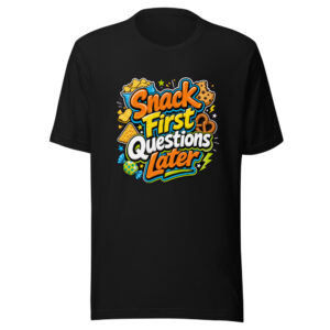 Snack First Questions Later Graphic Tee front view