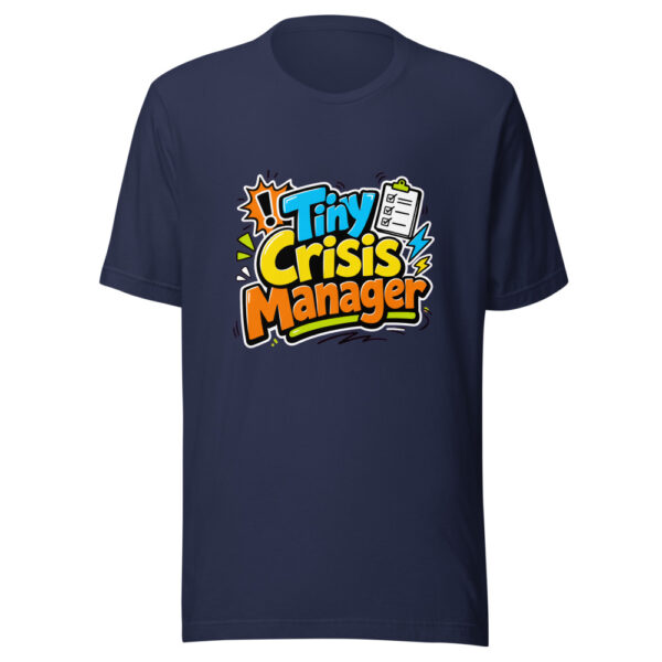 Tiny Crisis Manager Graphic Tee mockup 4