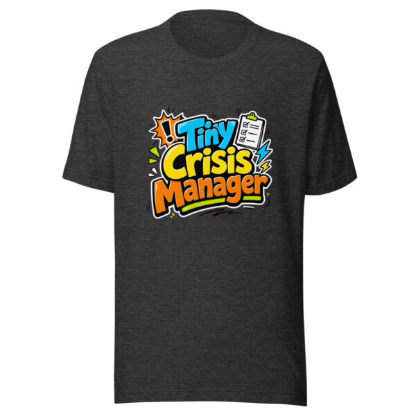 Tiny Crisis Manager Graphic Tee mockup 6