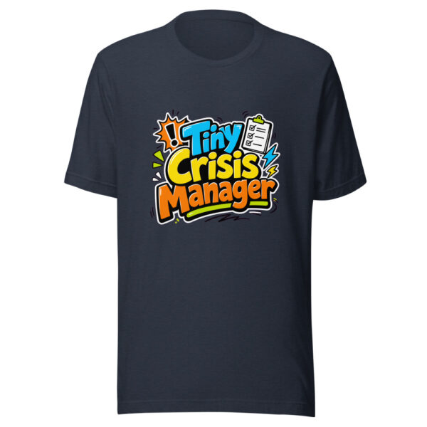 Tiny Crisis Manager Graphic Tee mockup 7