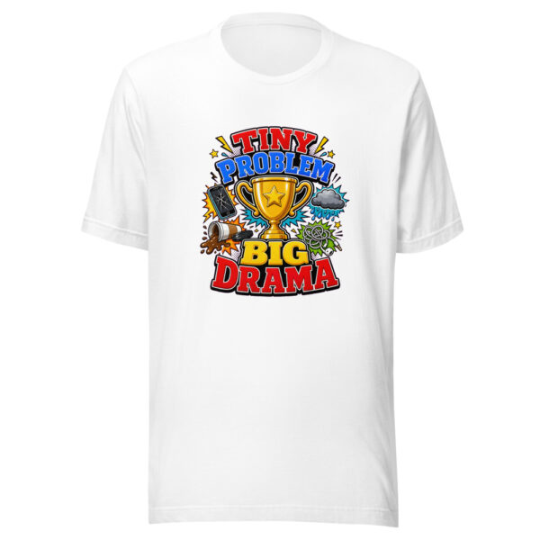 Tiny Problem Big Drama Heartbeat-20260612-tiny-problem-big-drama Graphic Tee mockup 2 Tiny Problem Big Drama Heartbeat-20260612-tiny-problem-big-drama Graphic Tee mockup 2