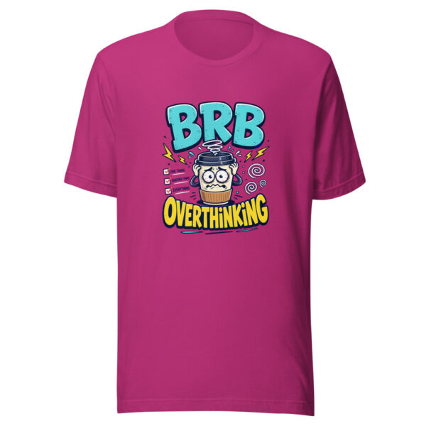 BRB OVERTHINKING Heartbeat-20260621-codex-fallback Graphic Tee mockup 15