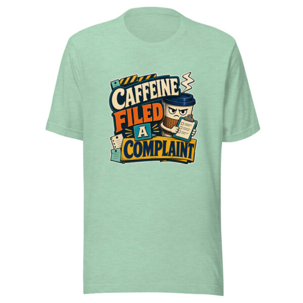 Caffeine Filed A Complaint Heartbeat-20260629T102650Z Graphic Tee mockup 24