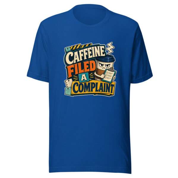 Caffeine Filed A Complaint Heartbeat-20260629T102650Z Graphic Tee mockup 6