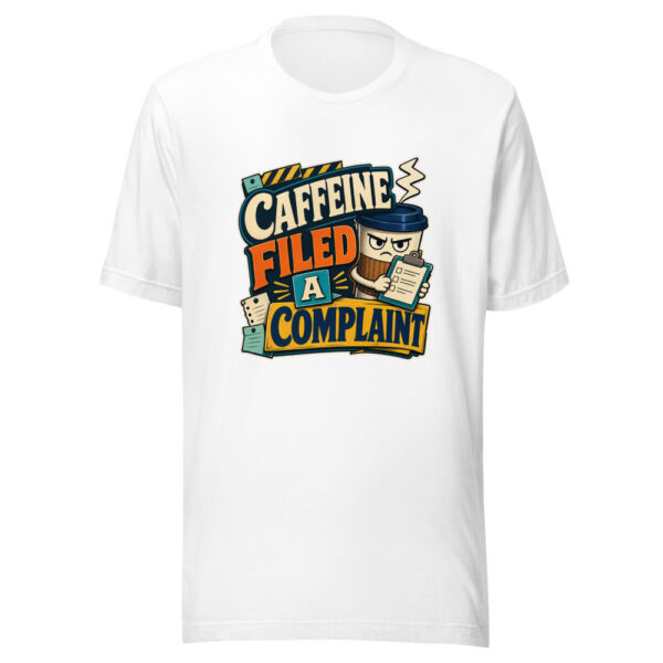 Caffeine Filed A Complaint Heartbeat-20260629T102650Z Graphic Tee mockup 8
