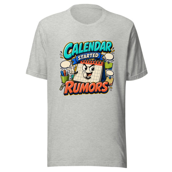 Calendar Started Rumors Graphic Tee mockup 11