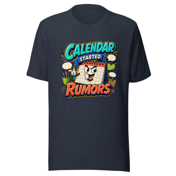 Calendar Started Rumors Graphic Tee mockup 13