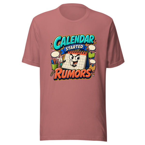 Calendar Started Rumors Graphic Tee mockup 21