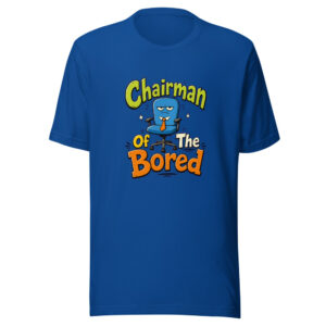 Chairman Of The Bored Graphic Tee front view