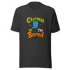 Chairman Of The Bored Graphic Tee mockup 12