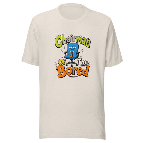 Chairman Of The Bored Graphic Tee mockup 14