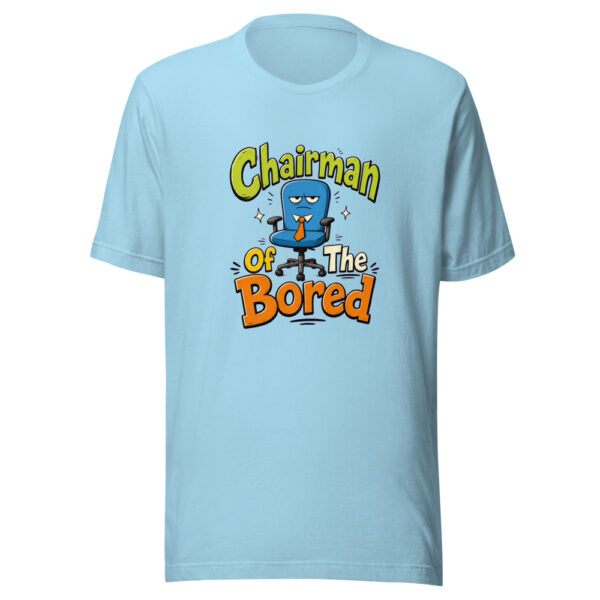 Chairman Of The Bored Graphic Tee mockup 18