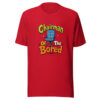 Chairman Of The Bored Graphic Tee mockup 20