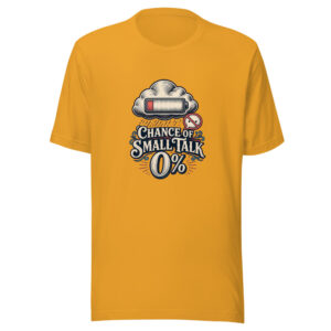Chance Of Small Talk: 0% Graphic Tee front view