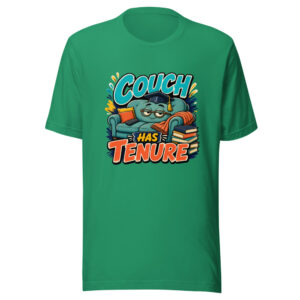 Couch Has Tenure Graphic Tee mockup 1 Couch Has Tenure Graphic Tee front view