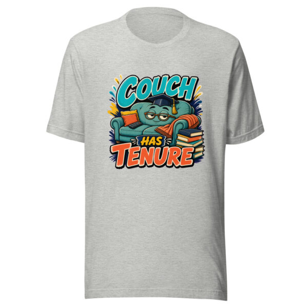 Couch Has Tenure Graphic Tee mockup 11