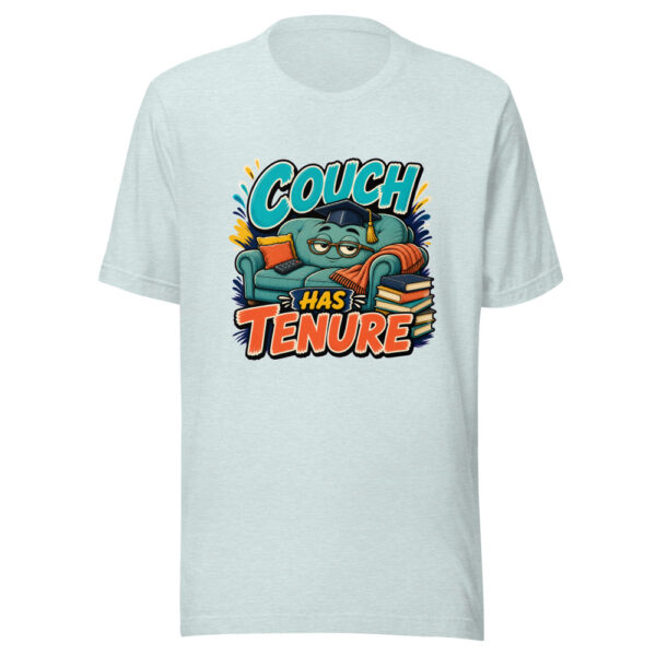 Couch Has Tenure Graphic Tee mockup 22