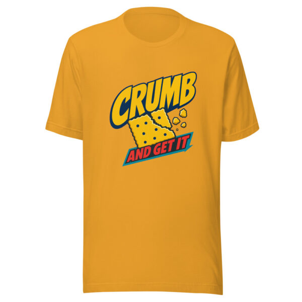 Crumb And Get It Crumb-and-get-it Graphic Tee mockup 3