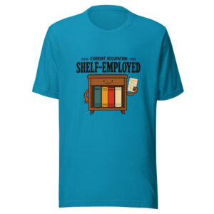 Current Occupation: Shelf-Employed Shelf-employed Graphic Tee front view