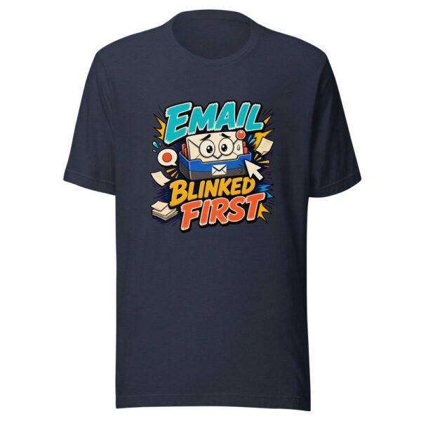 Email Blinked First Graphic Tee mockup 13