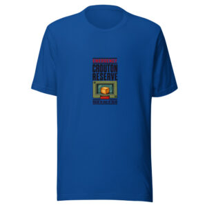 Emergency Crouton Reserve - Break In Case Of Salad Emergency-crouton Graphic Tee mockup 1 Emergency Crouton Reserve - Break In Case Of Salad Emergency-crouton Graphic Tee front view