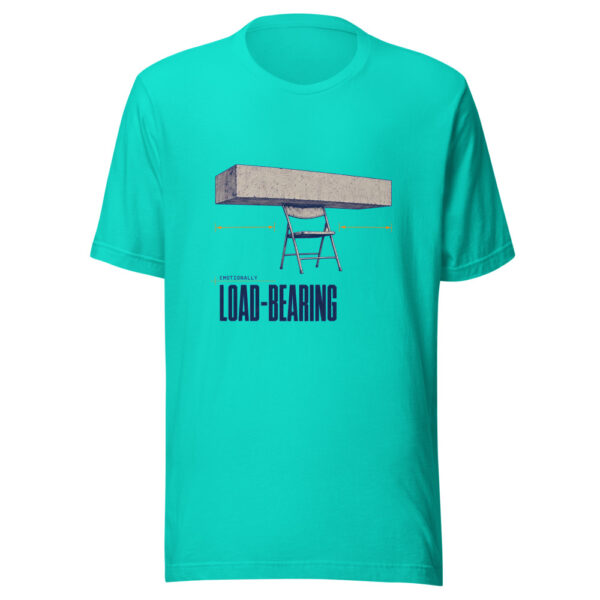 Emotionally Load-Bearing Emotionally-load-bearing Graphic Tee mockup 3