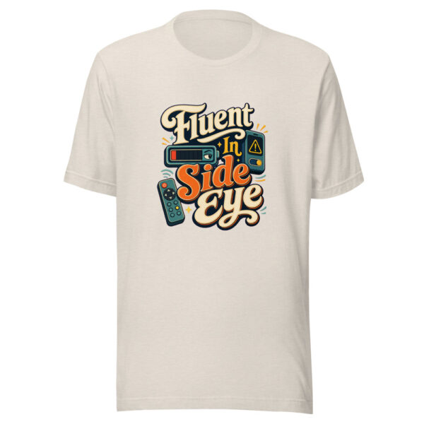 Fluent In Side Eye Graphic Tee mockup 14