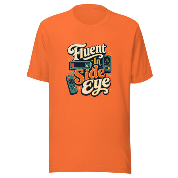 Fluent In Side Eye Graphic Tee mockup 6