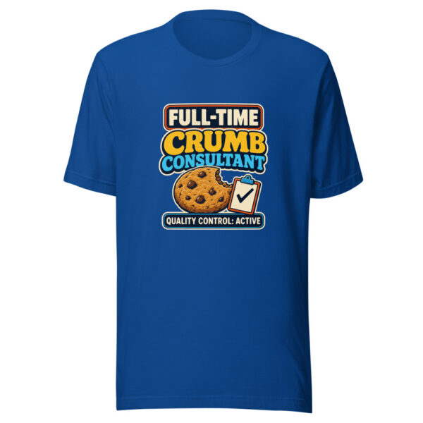 Full-Time Crumb Consultant Quality Control Active Crumb-consultant Graphic Tee mockup 2