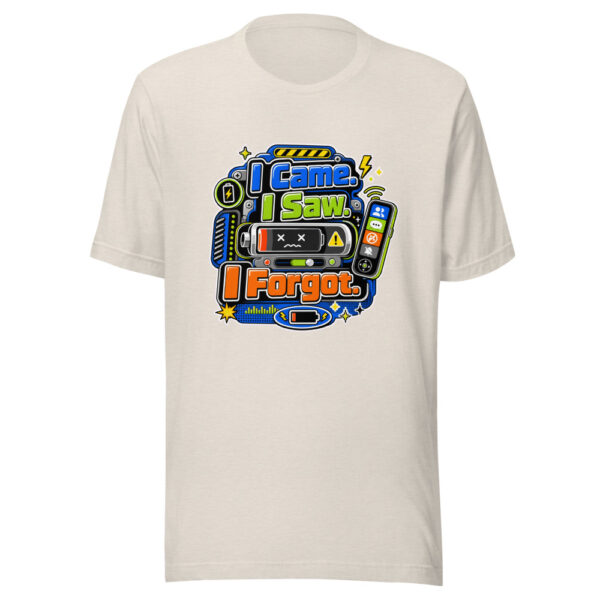 I Came. I Saw. I Forgot. Graphic Tee mockup 14 I Came. I Saw. I Forgot. Graphic Tee mockup 14
