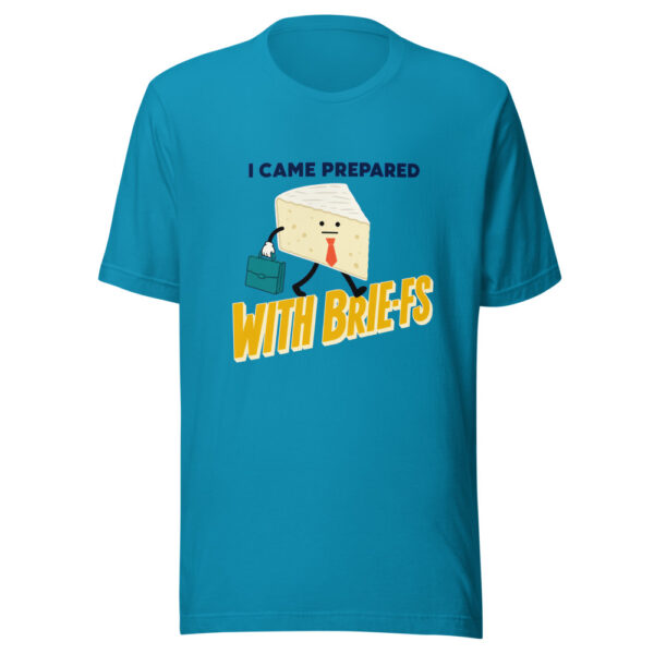 I Came Prepared With Brie-fs Prepared-with-brie-fs Graphic Tee mockup 2