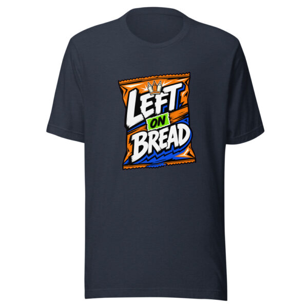 Left On Bread Graphic Tee mockup 13