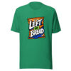 Left On Bread Graphic Tee mockup 16