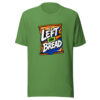 Left On Bread Graphic Tee mockup 17