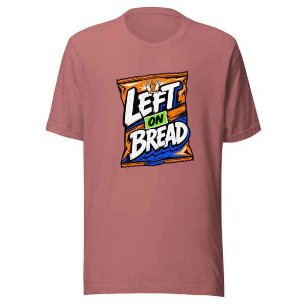 Left On Bread Graphic Tee mockup 21
