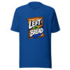 Left On Bread Graphic Tee mockup 4