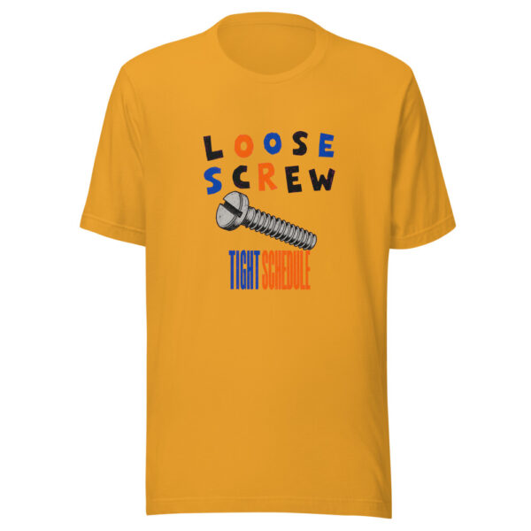 Loose Screw Tight Schedule Loose-screw-tight-schedule Graphic Tee front view